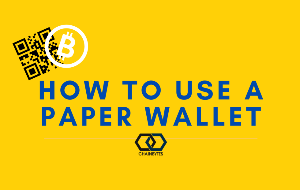 how-to-use-a-paper-wallet-chainbytes