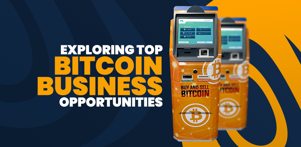Exploring Top Bitcoin Business Opportunities