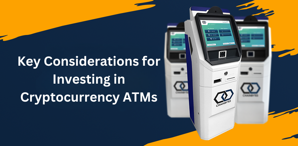 Key Considerations for Investing in Cryptocurrency ATMs